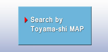 Search by Toyama-shi MAP
