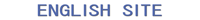 ENGLISH SITE